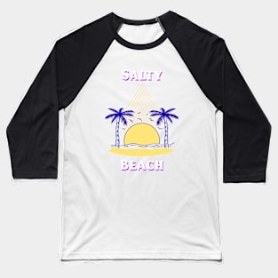 Salty Beach Summer Baseball T-Shirt